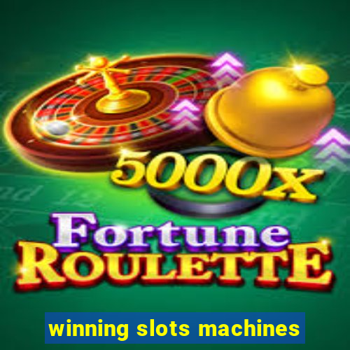 winning slots machines