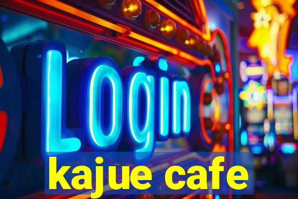 kajue cafe