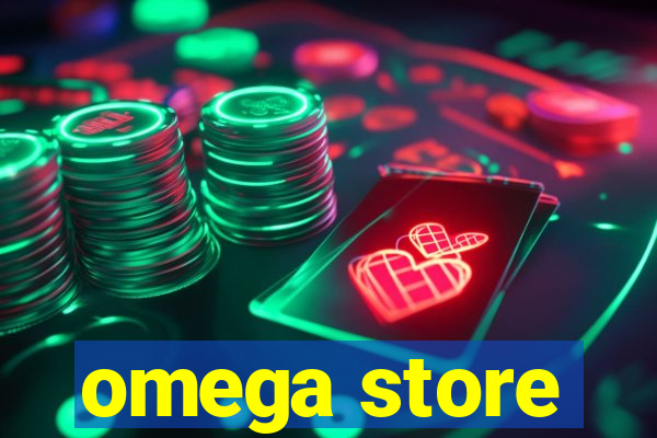 omega store