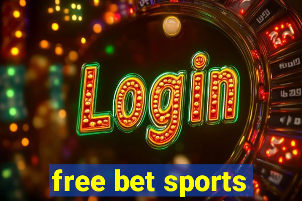 free bet sports