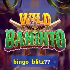 bingo blitz?? - jogos de bingo