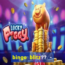 bingo blitz?? - jogos de bingo