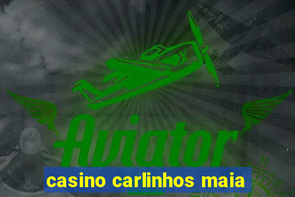 casino carlinhos maia