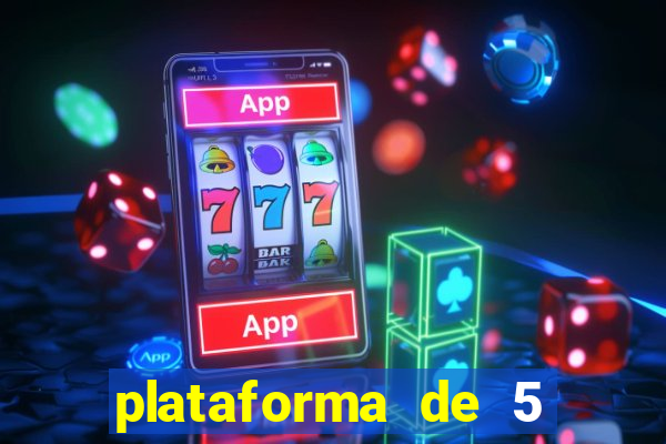 plataforma de 5 reais cassino