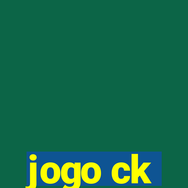 jogo ck