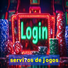 servi?os de jogos