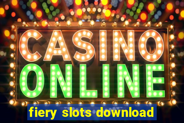 fiery slots download