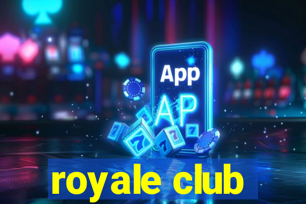 royale club