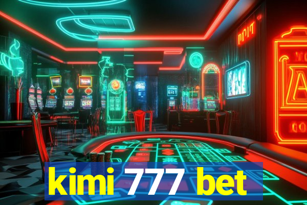 kimi 777 bet