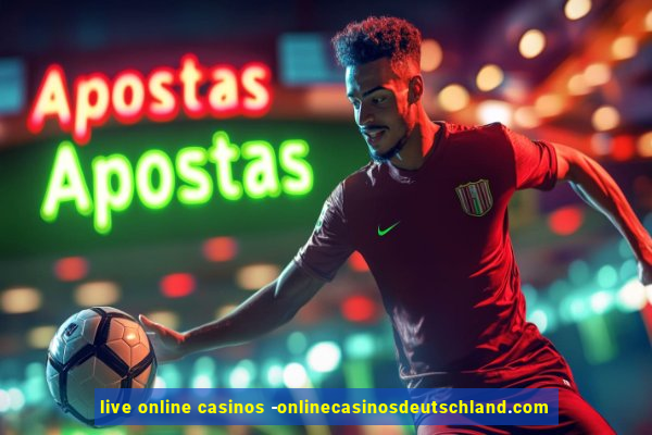 live online casinos -onlinecasinosdeutschland.com