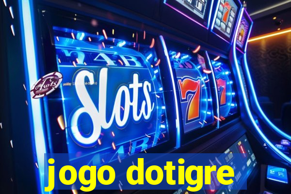 jogo dotigre