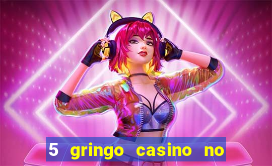 5 gringo casino no deposit bonus