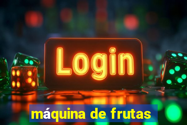 máquina de frutas