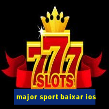 major sport baixar ios