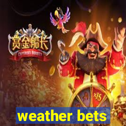 weather bets