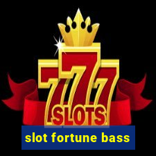 slot fortune bass