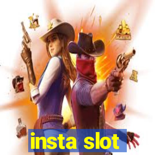 insta slot