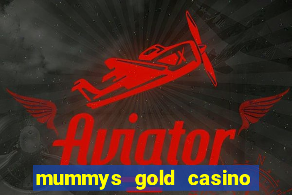 mummys gold casino no deposit bonus