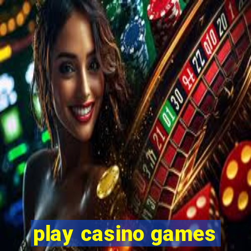 play casino games