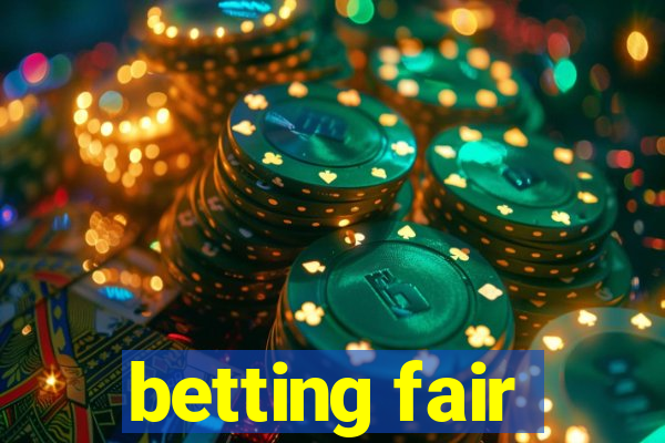 betting fair