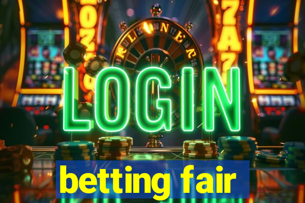 betting fair