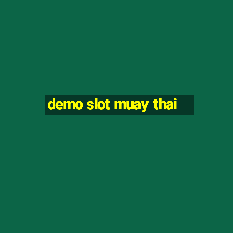 demo slot muay thai