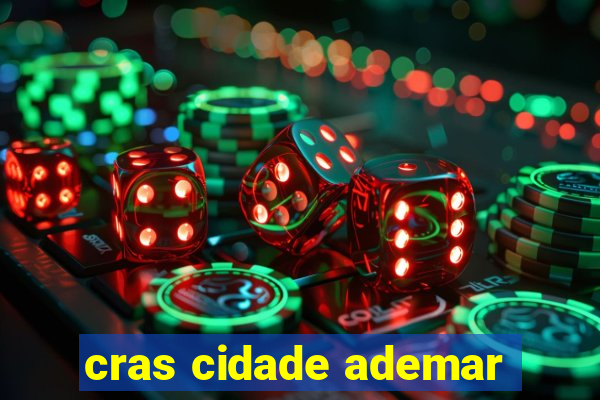 cras cidade ademar