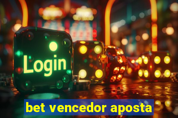 bet vencedor aposta