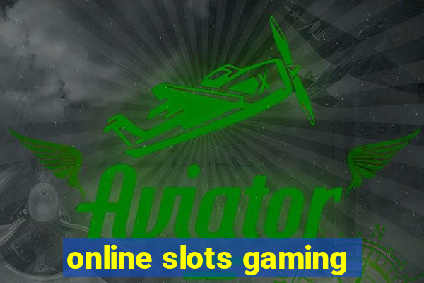 online slots gaming