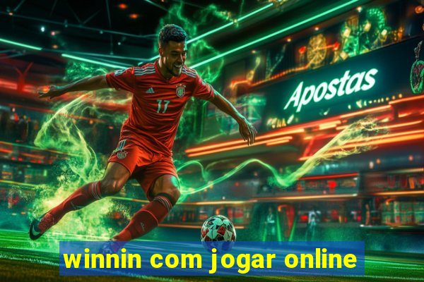 winnin com jogar online