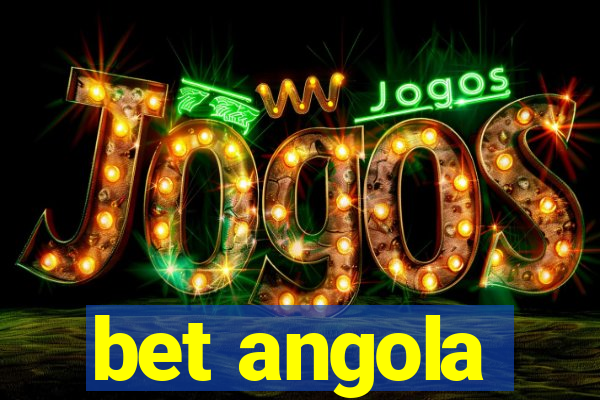 bet angola