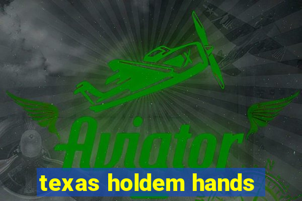 texas holdem hands