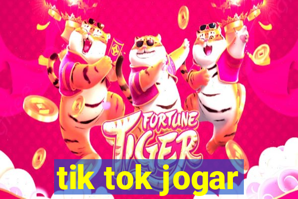 tik tok jogar