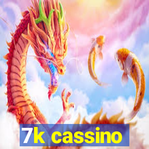 7k cassino