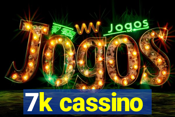 7k cassino