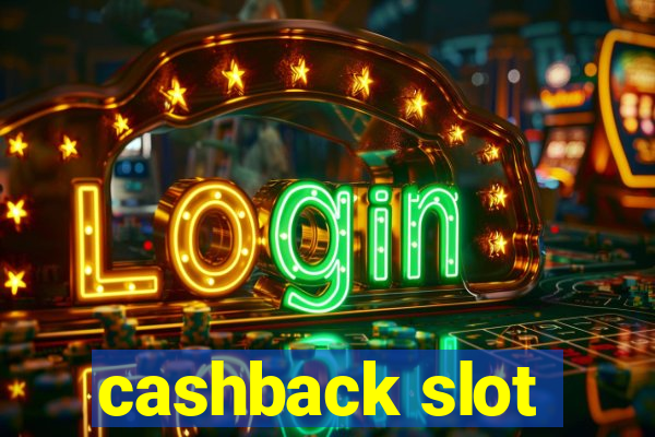 cashback slot