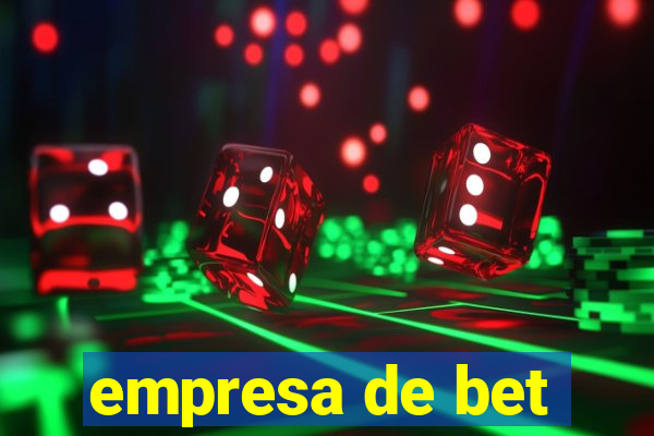 empresa de bet