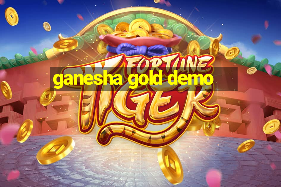 ganesha gold demo