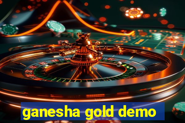 ganesha gold demo