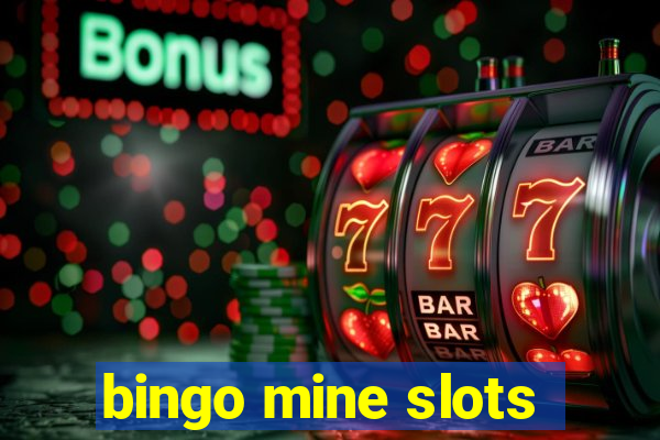 bingo mine slots