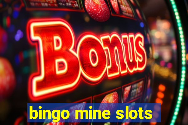 bingo mine slots