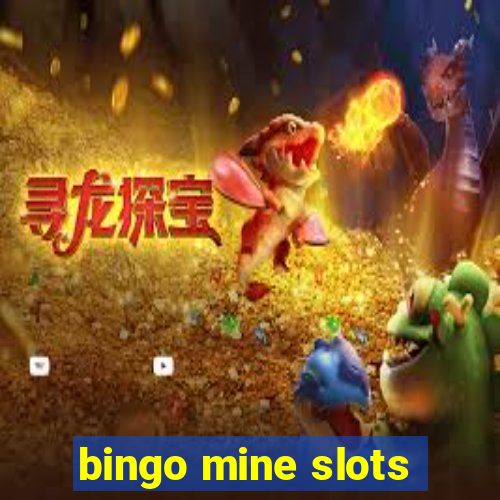 bingo mine slots