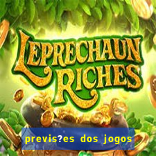 previs?es dos jogos de hoje