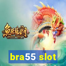 bra55 slot