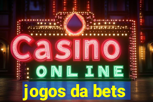 jogos da bets