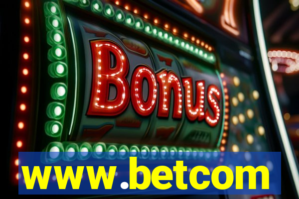 www.betcom