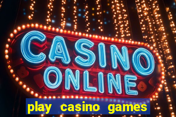 play casino games for real money