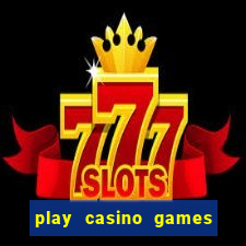 play casino games for real money