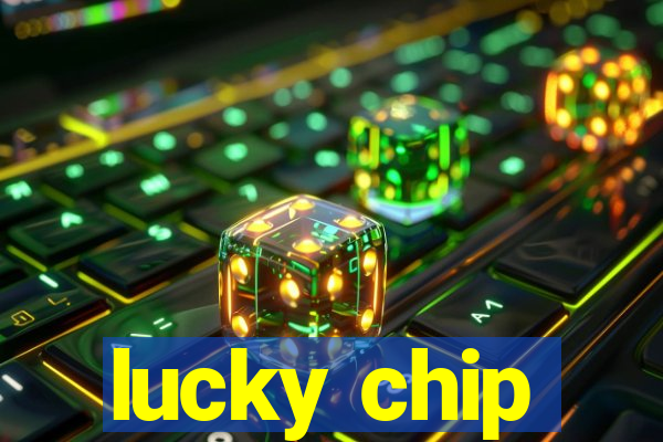 lucky chip