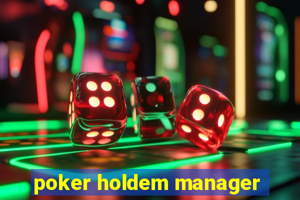 poker holdem manager